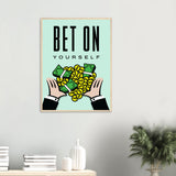 Bet On Yourself Wooden Framed Poster
