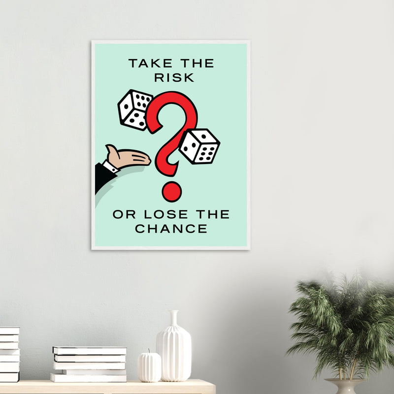 Take Risk Wooden Framed Poster