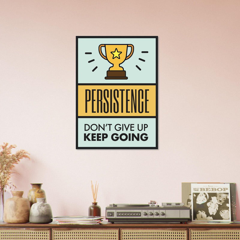 Persistence Wooden Framed Poster