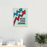 Never Stop Growing Poster Wooden Framed | Millionaire Mindset Artwork