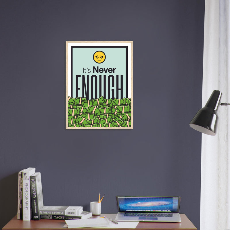 Enough Wooden Framed Poster