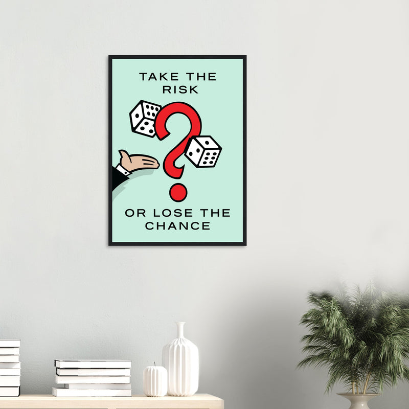 Take Risk Wooden Framed Poster