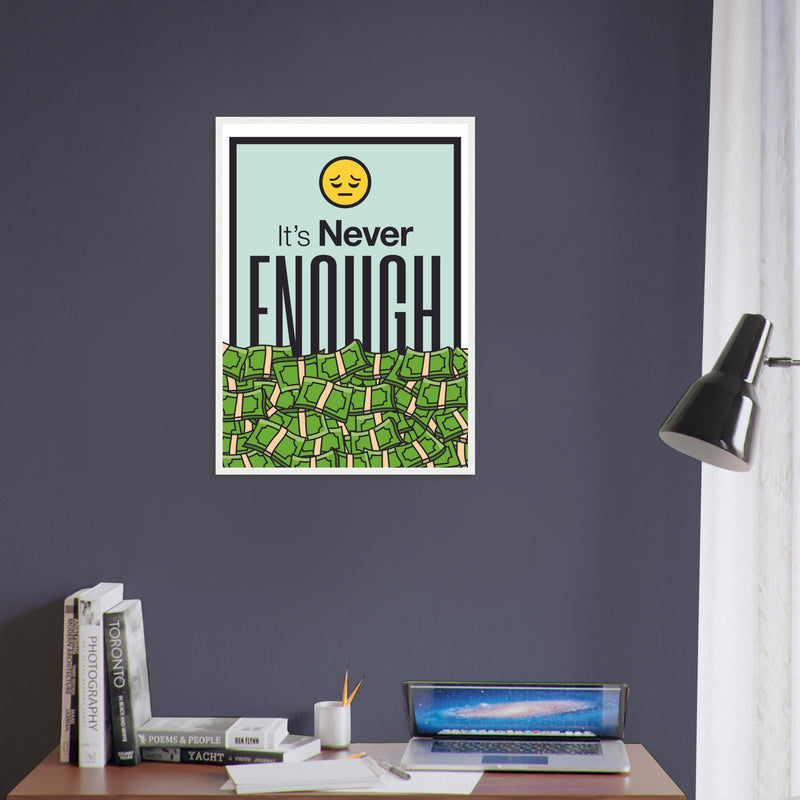 Enough Wooden Framed Poster