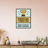 Persistence Wooden Framed Poster