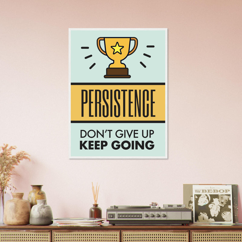 Persistence Wooden Framed Poster