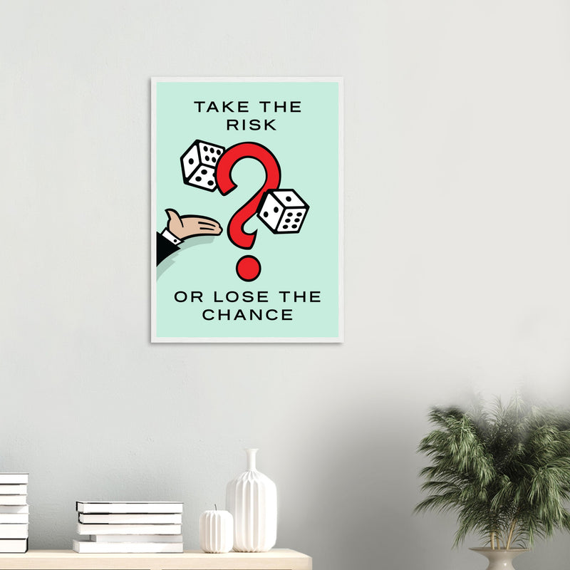 Take Risk Wooden Framed Poster